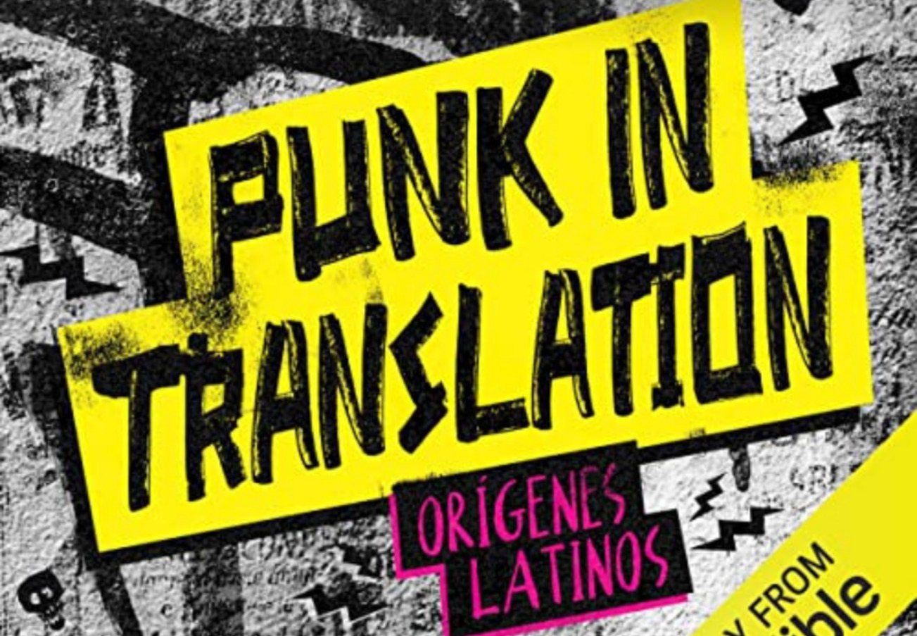 punk in translation latinx origins podcast